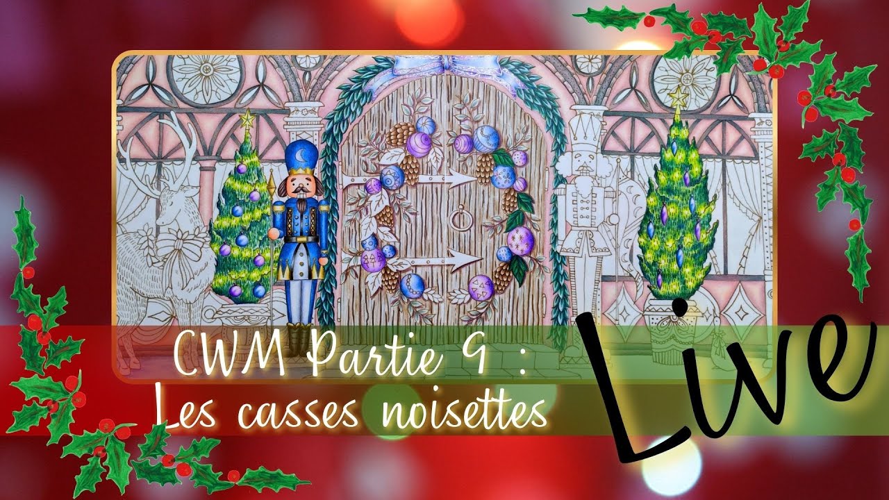 Live CWM Partie 9 : Les casses noisettes