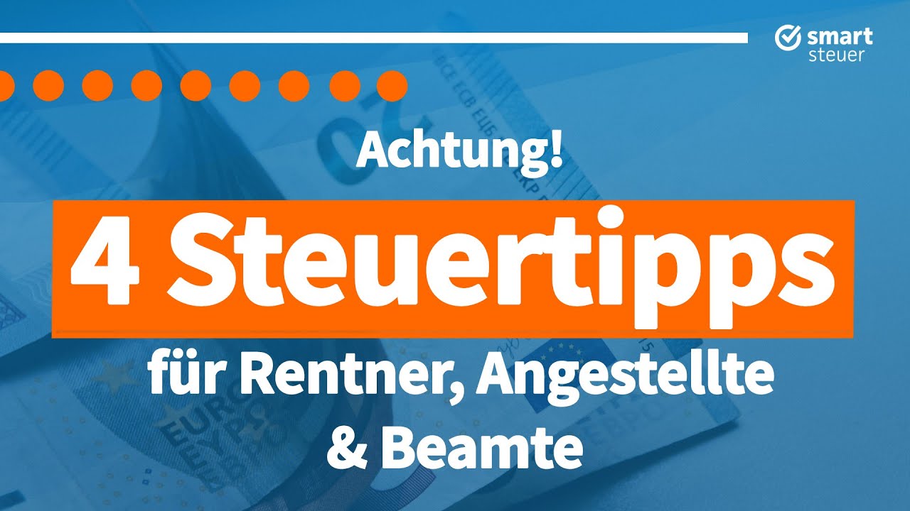 4 unbekannte Steuertipps f&uuml;r Rentner, Angestellte und Beamte