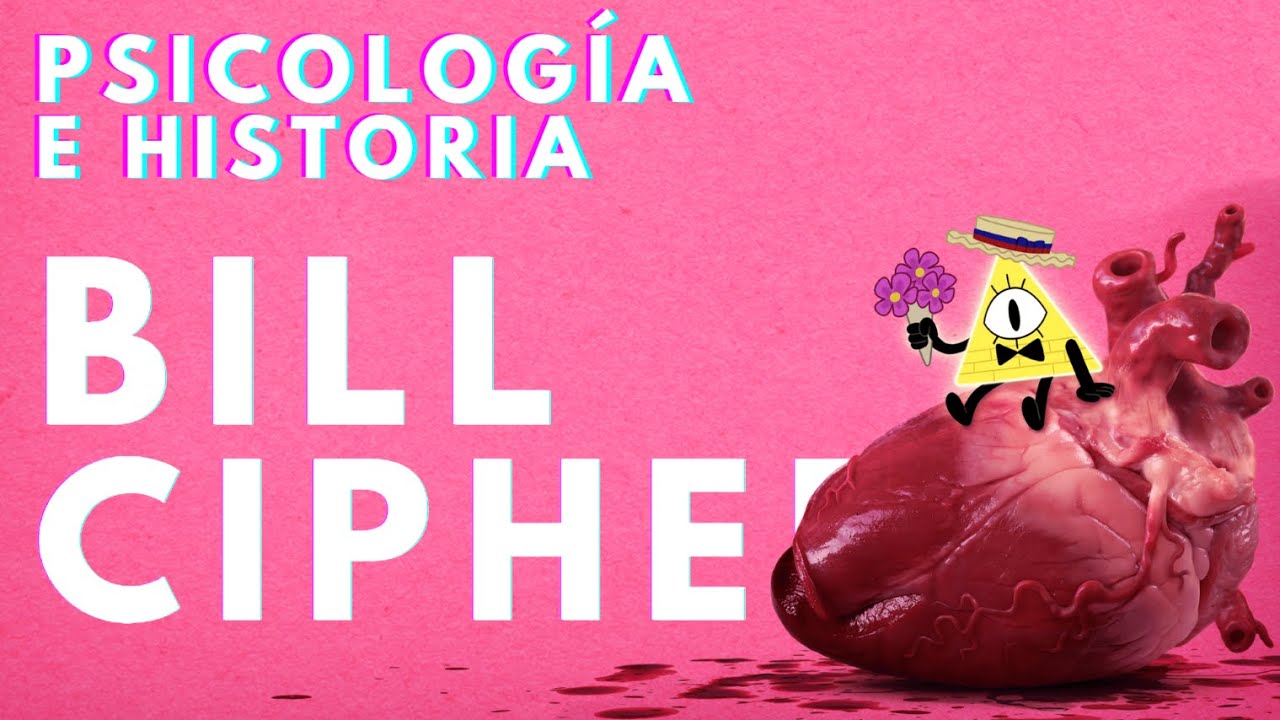 PSICOLOGÍA e HISTORIA de BILL CIPHER | Chu
