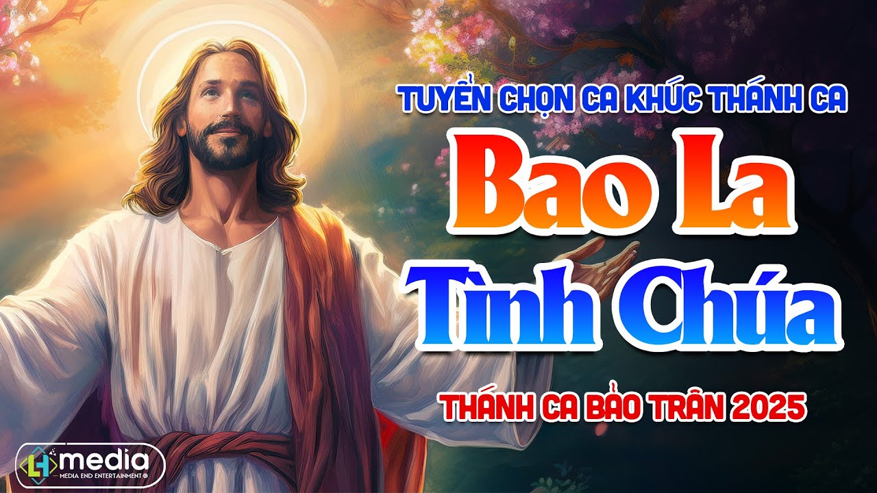 Bao La Tình Chúa, Tình Chúa Yêu Con | Album Liên Khúc Thánh Ca | LK Thánh Ca Chọn Lọc 2025