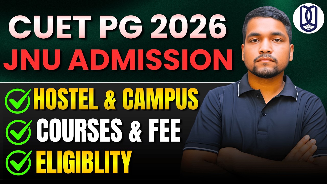 CUET PG 2026 JNU Admission Process | Courses, Fee, Eligibility, Hostel | JNU मे Admission कैसे ले?