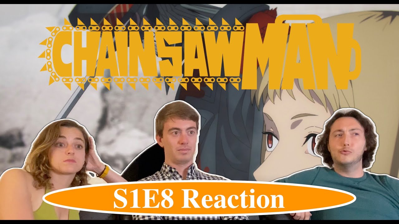 Idiots React to Chainsaw Man S1E8 