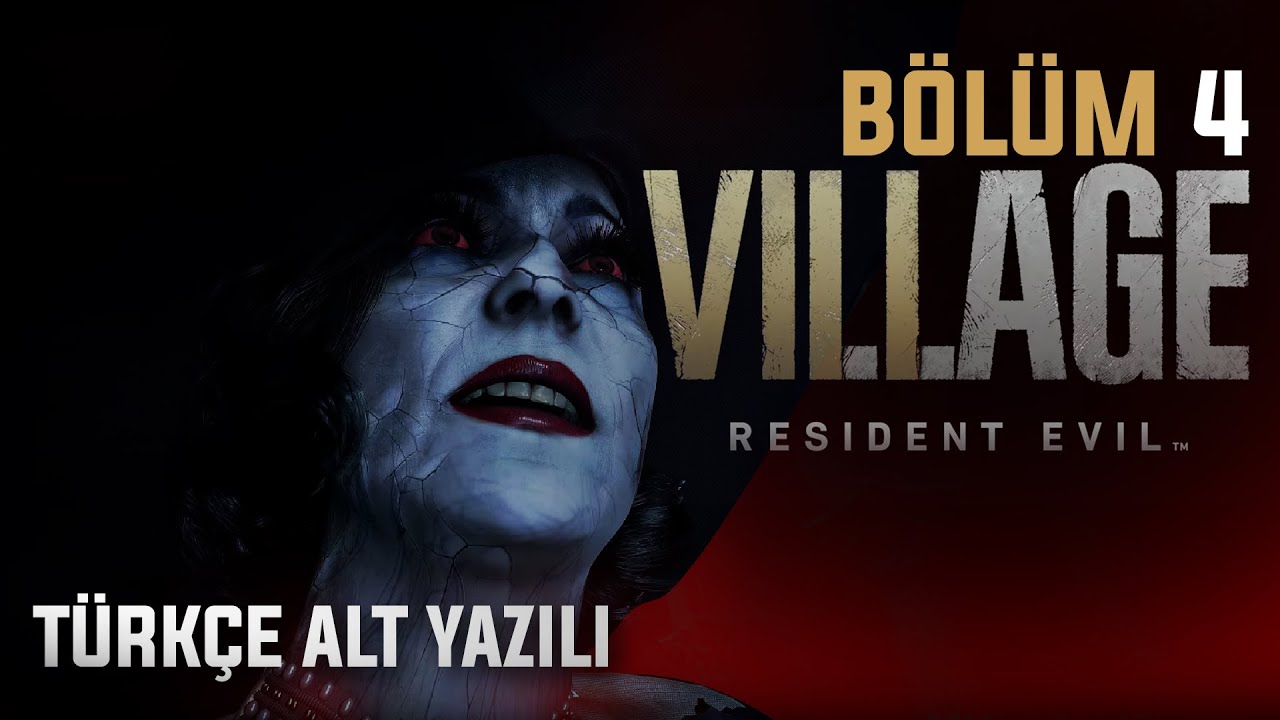 HAŞMETLİ LEYDİM! | Resident Evil Village T&Uuml;RK&Ccedil;E 4.B&Ouml;L&Uuml;M
