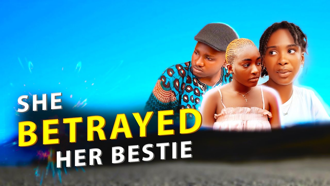 She Betrayed Her Bestie