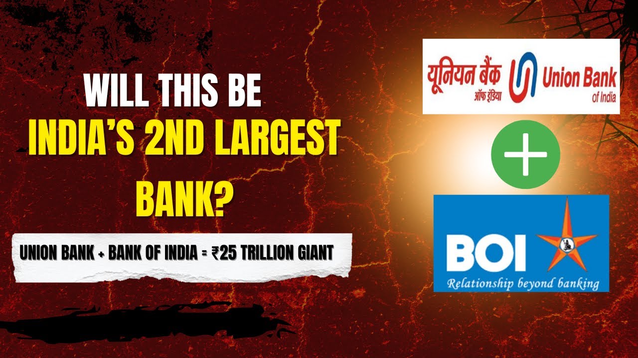 PSU Bank Merger 2.0 | Union Bank & Bank of India Merger: India&rsquo;s Next Banking Giant?