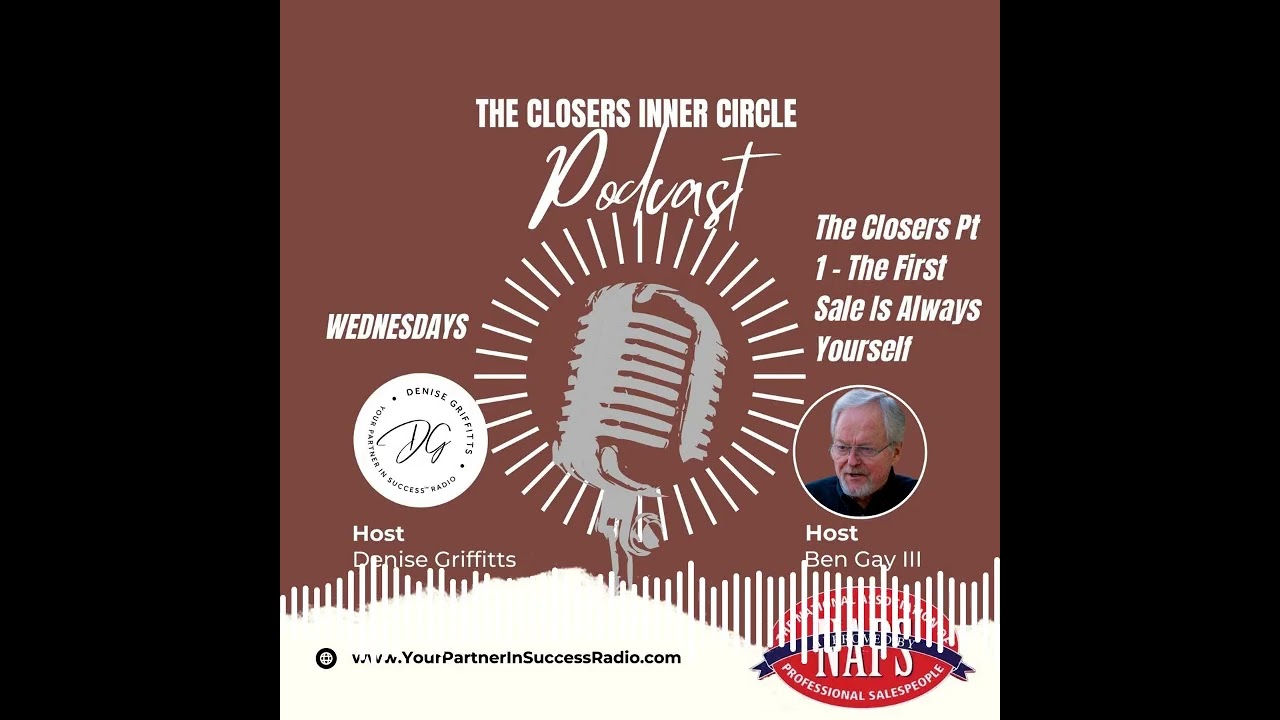 The Closers Inner Circle Podcast - The First Sale Is Always Yourself | Denise Griffitts - Your...