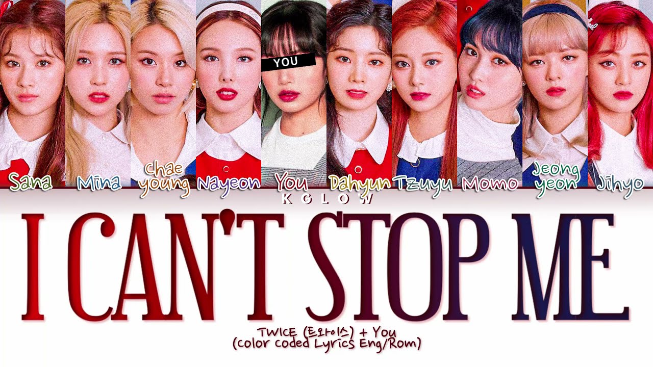 [Karaoke] TWICE (트와이스) "I CAN'T STOP ME" (Color Coded Lyrics Eng) (10 Members) (English Ver.)