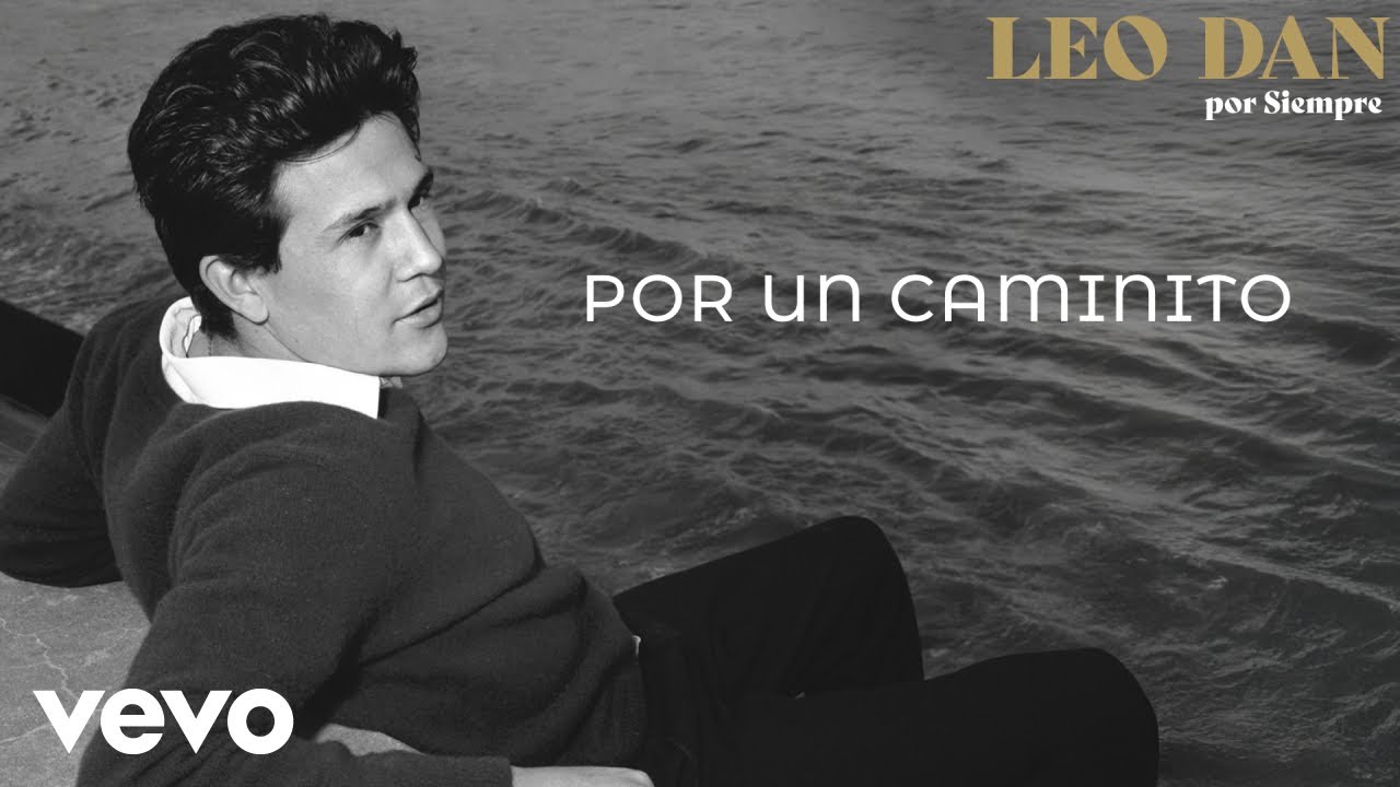 Leo Dan - Por un Caminito (Por Siempre) (Lyric Video)