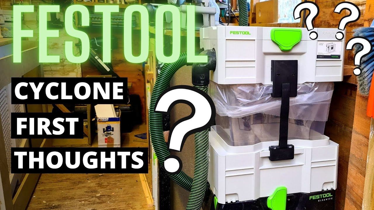 Setting up the festool cyclone and first thoughts