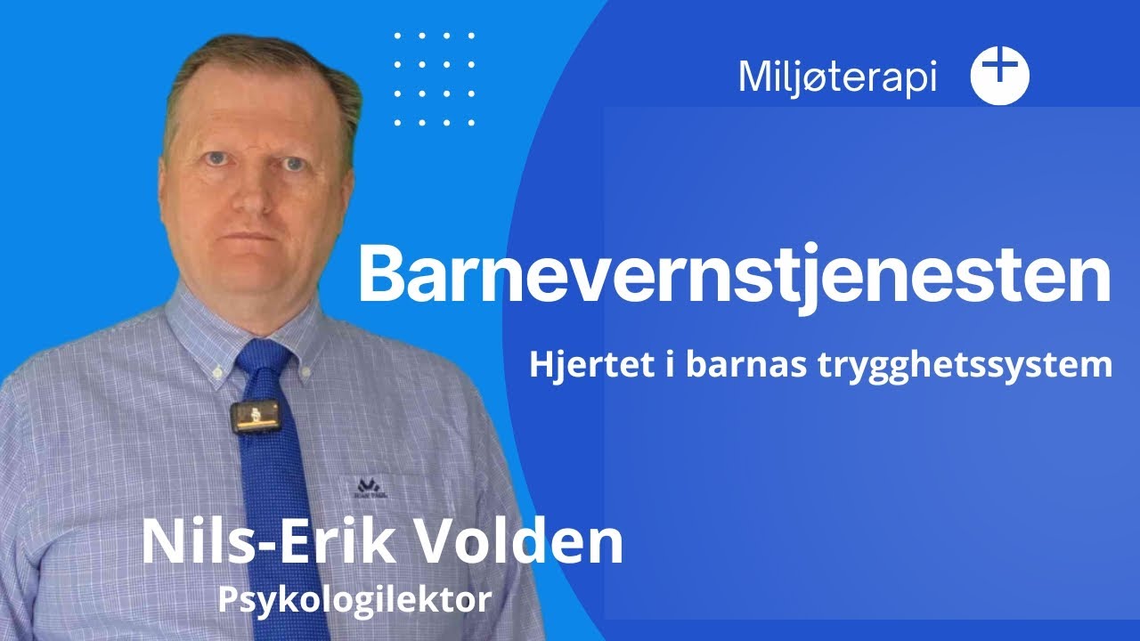 Barneverntjenesten: Hjertet i barnas trygghetssystem