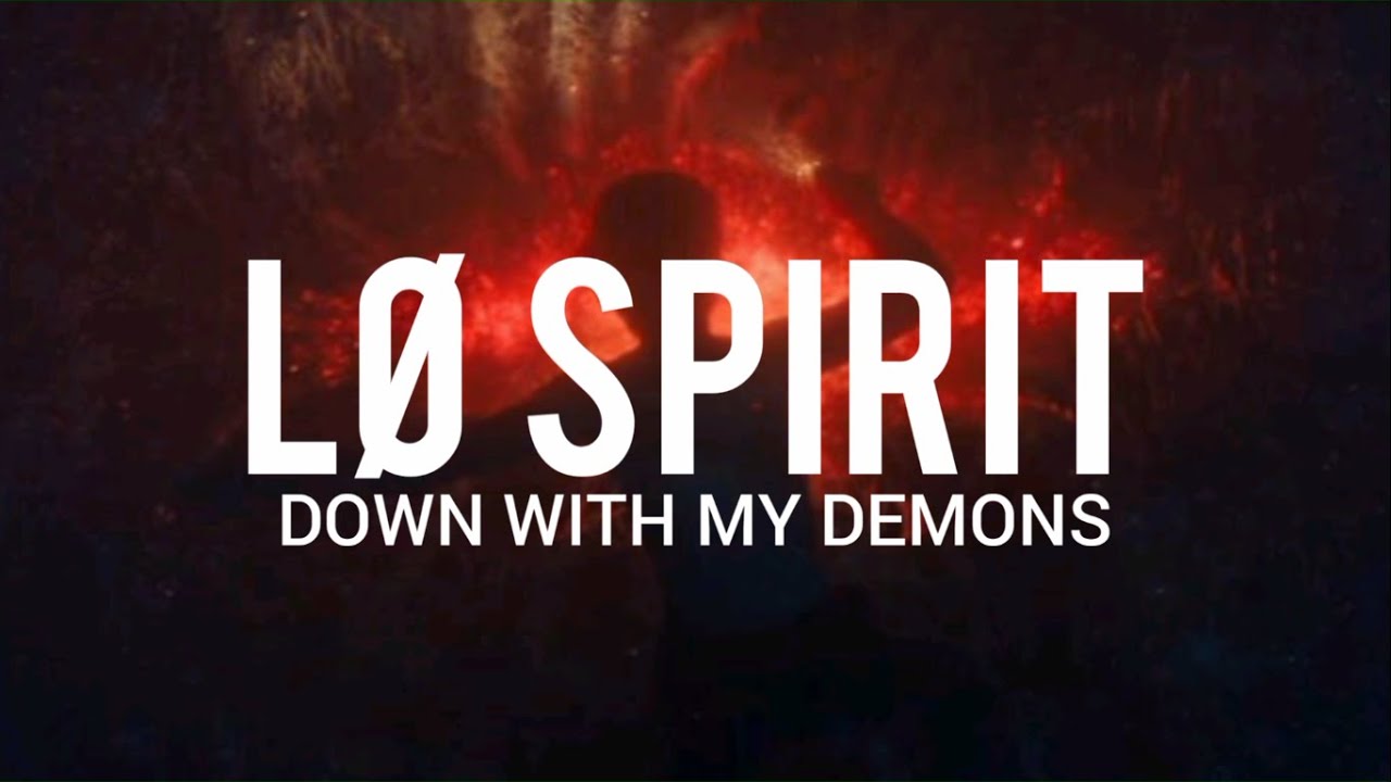L&oslash; Spirit - Down With My Demons // Sub Espa&ntilde;ol