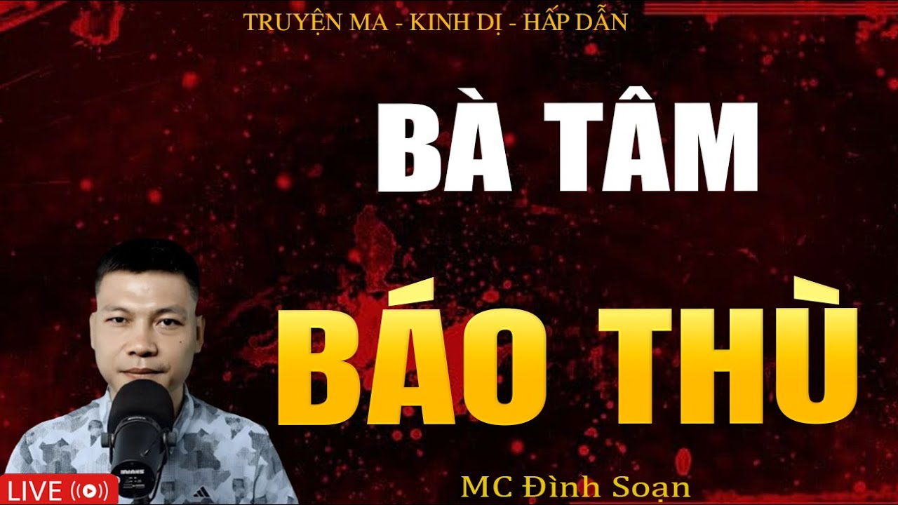 BÀ TÂM BÁO THÙ - Truyện Ma Kinh Dị | Tuyển Tập Truyện Ma Đình Soạn Hay Nhất