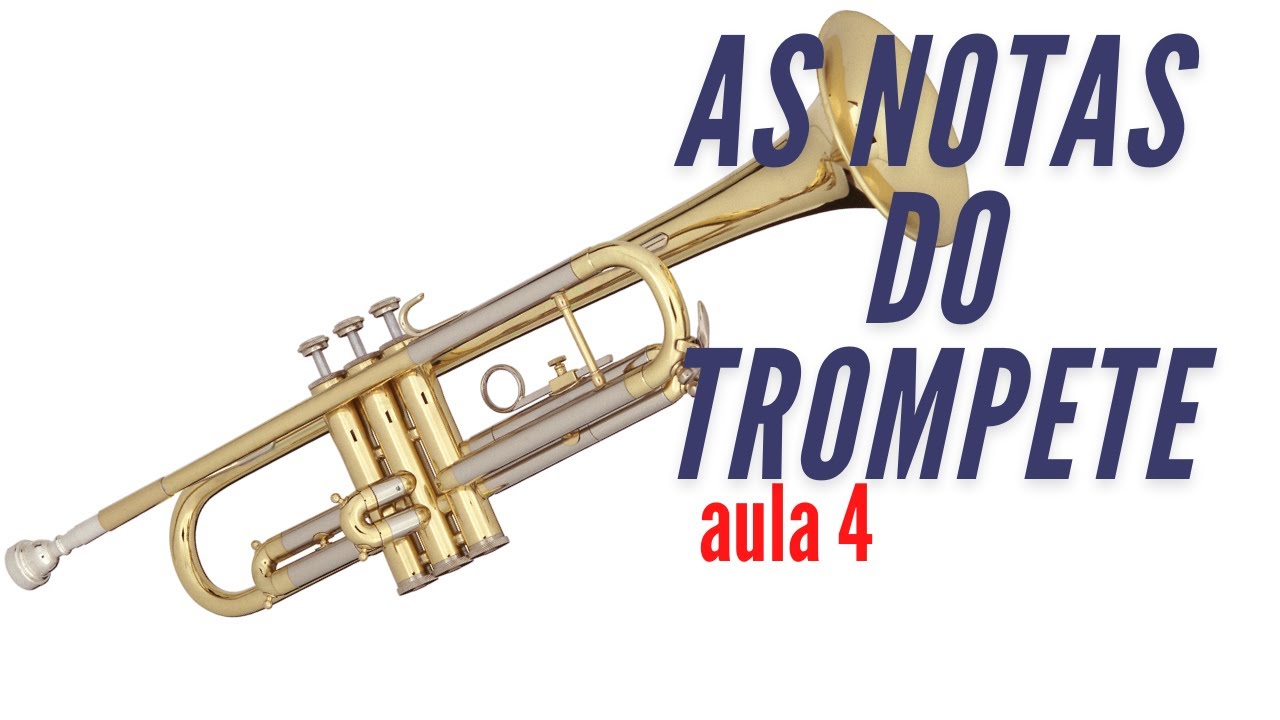 As NOTAS do TROMPETE - aula 4