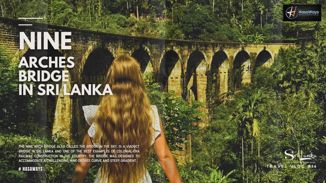 The History of the Nine Arch Bridge in Sri Lanka: An Engineering Marvel of the Colonial Era