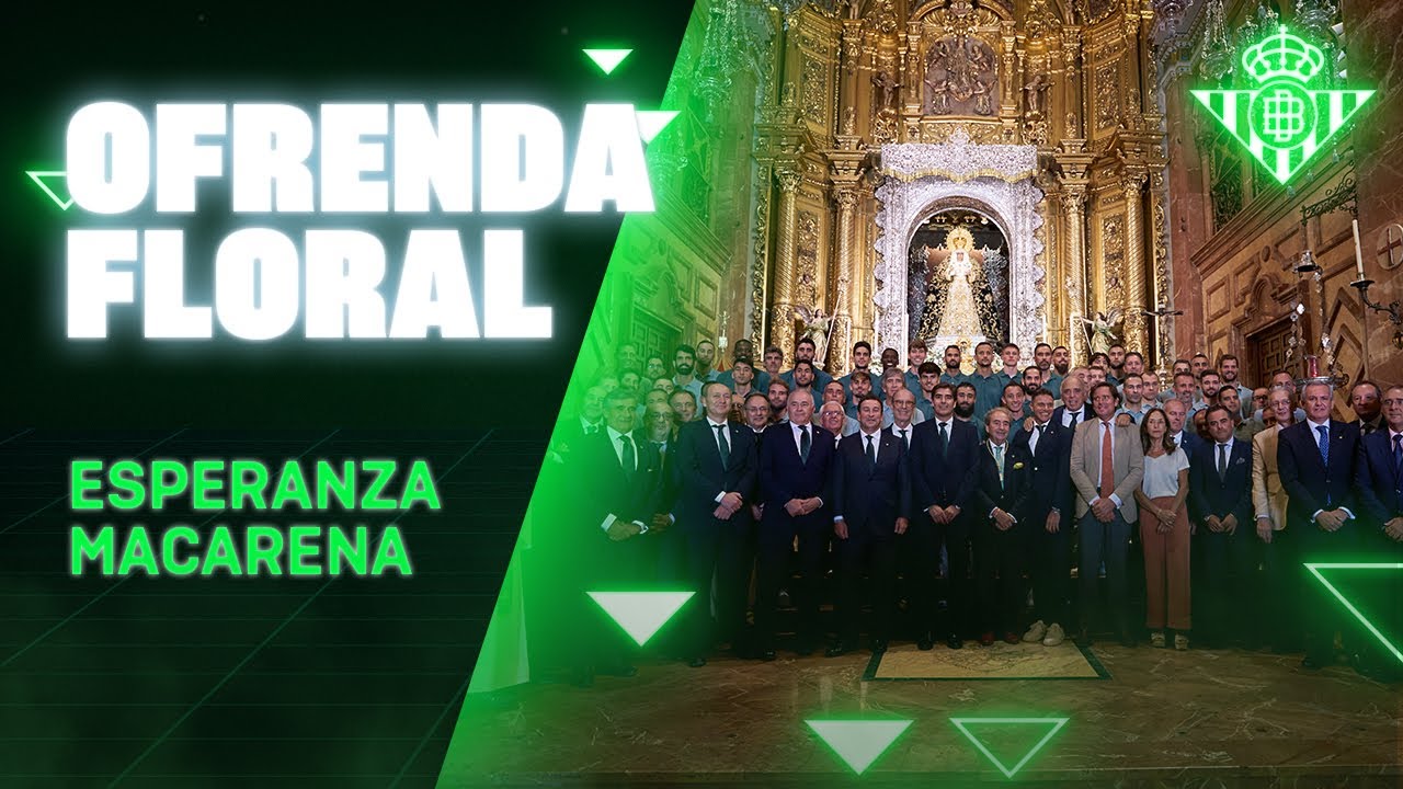 ¡La ofrenda floral del Real Betis a la Esperanza Macarena! 💐⛪🙏