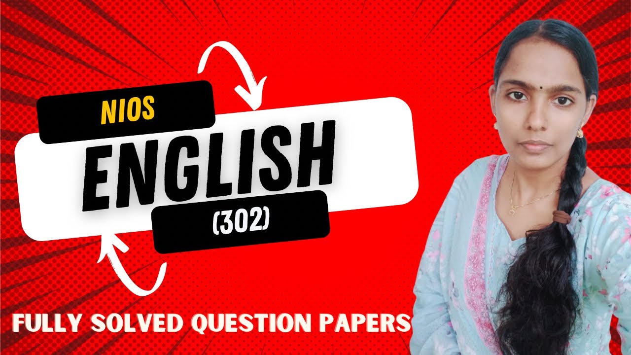 NIOS PLUS TWO| ENGLISH(302) | Fully Solved Question papers with Answers| OCTOBER 2023