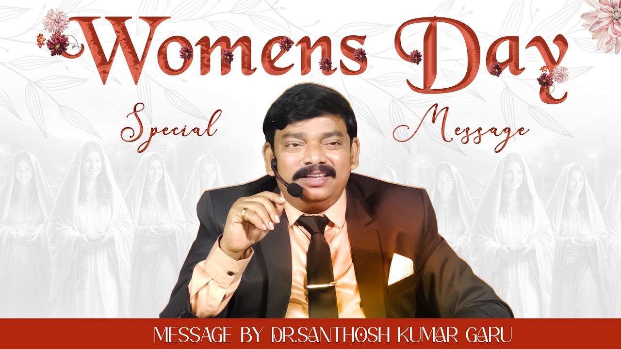 LIVE🔴WOMENS DAY SPECIAL MESSAGE || DR.SANTHOSH KU,MAR GARU #live #christian #women