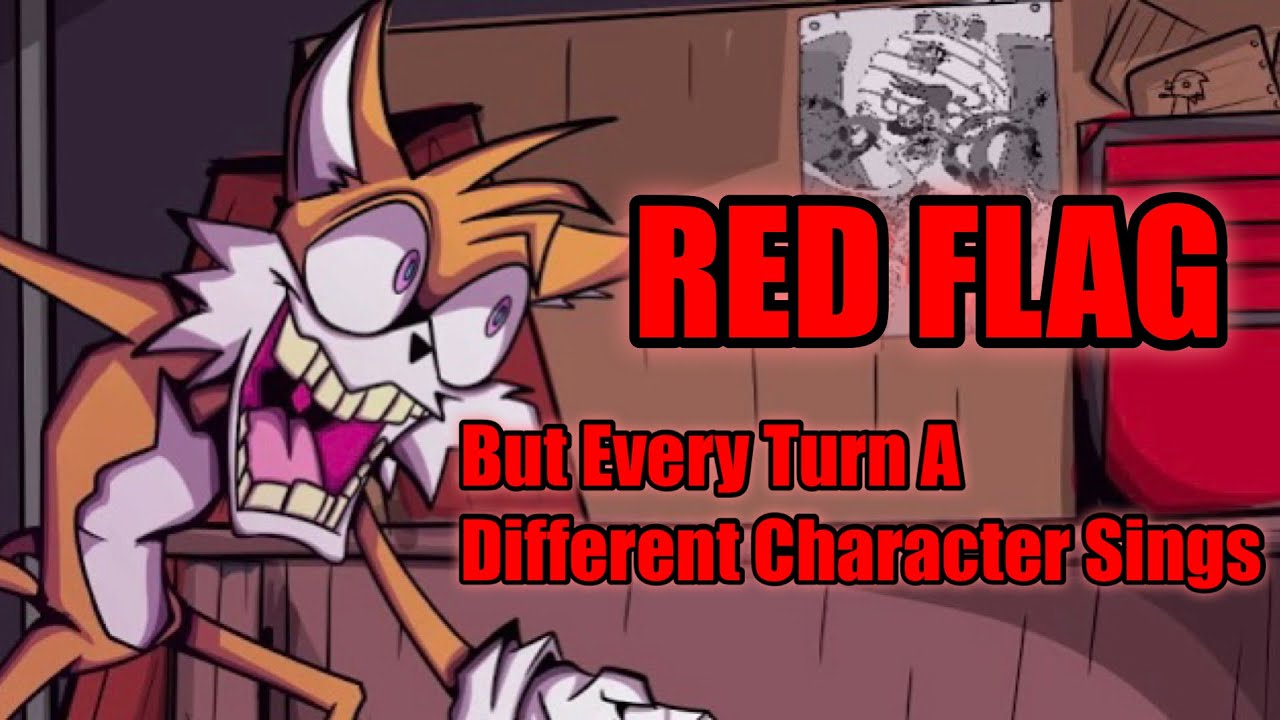 Red Flag, But Every Turn A Different Character Sings (My Version) [FNF BETADCIU]
