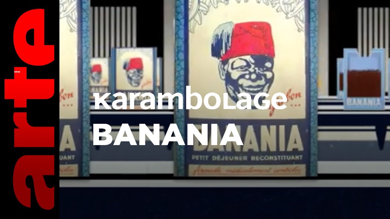 Banania - Karambolage - ARTE