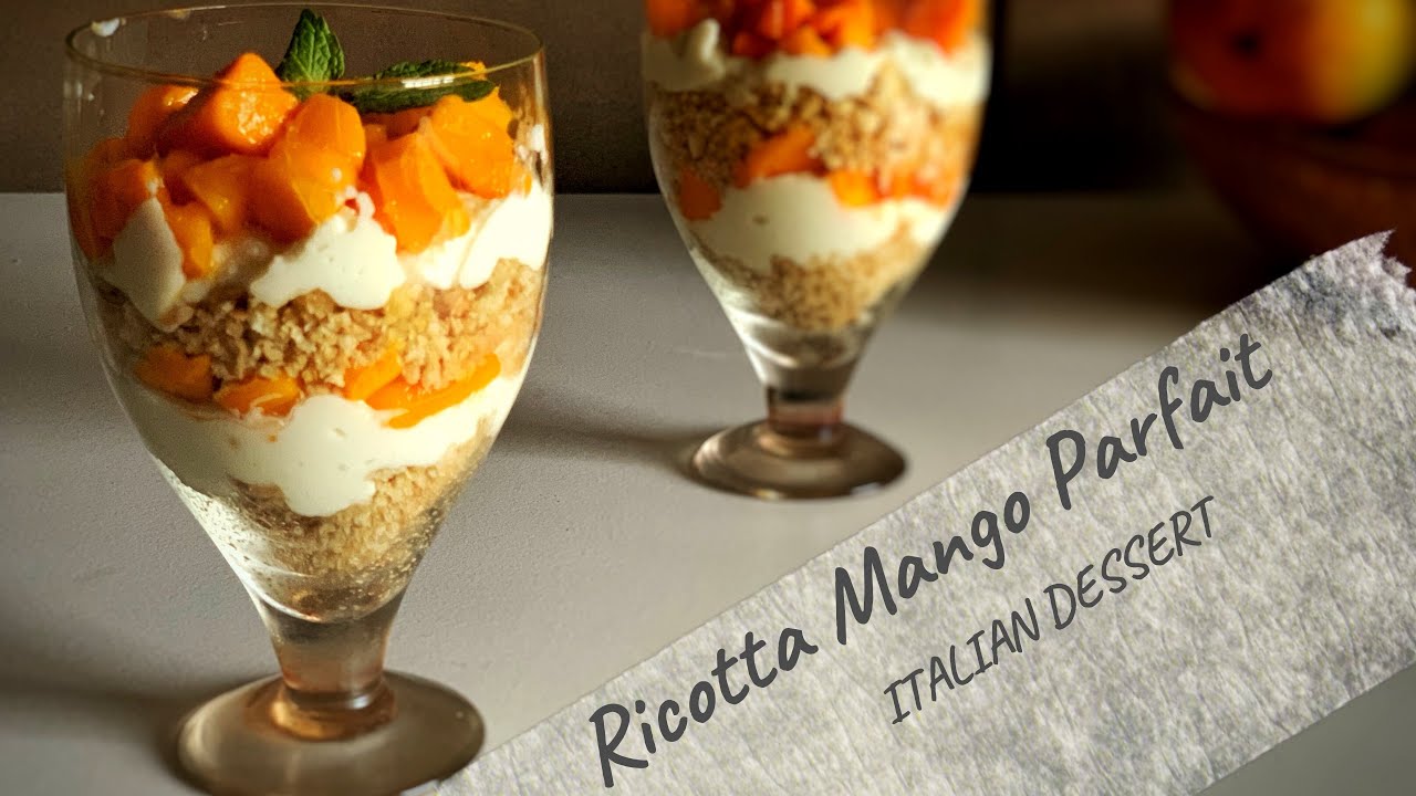 Ricotta Mango Parfait | Italian Dessert | Ricotta Cheese Recipe | Ramzan special recipe