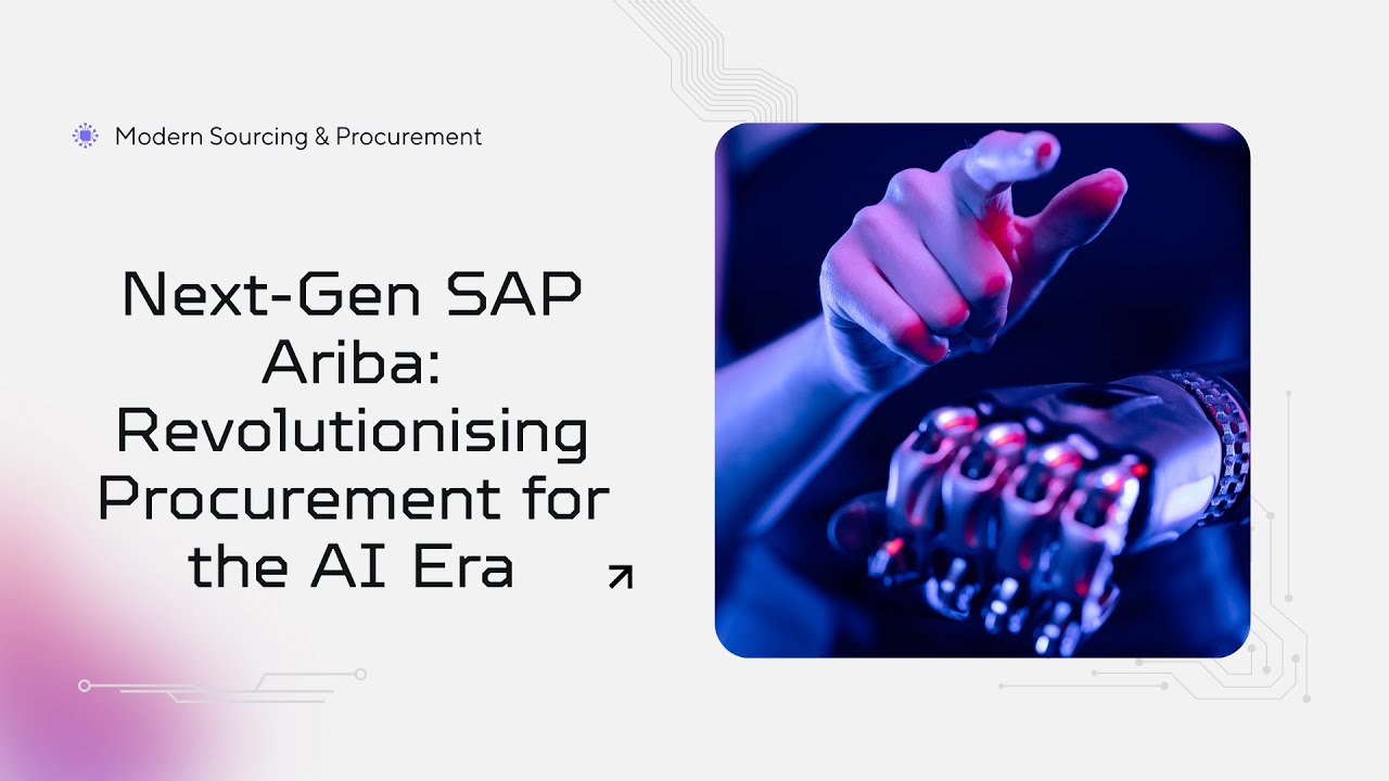 Next-Gen SAP Ariba: Revolutionising Procurement for the AI Era