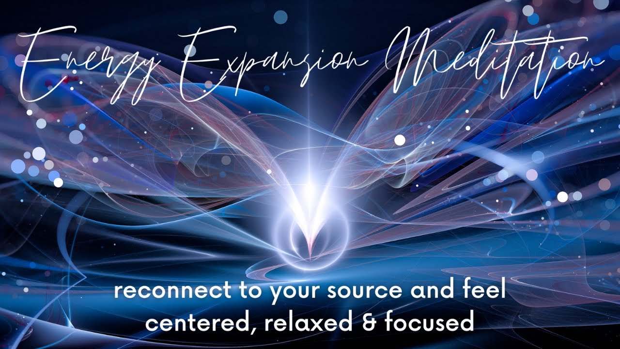 Energy Expansion Meditation