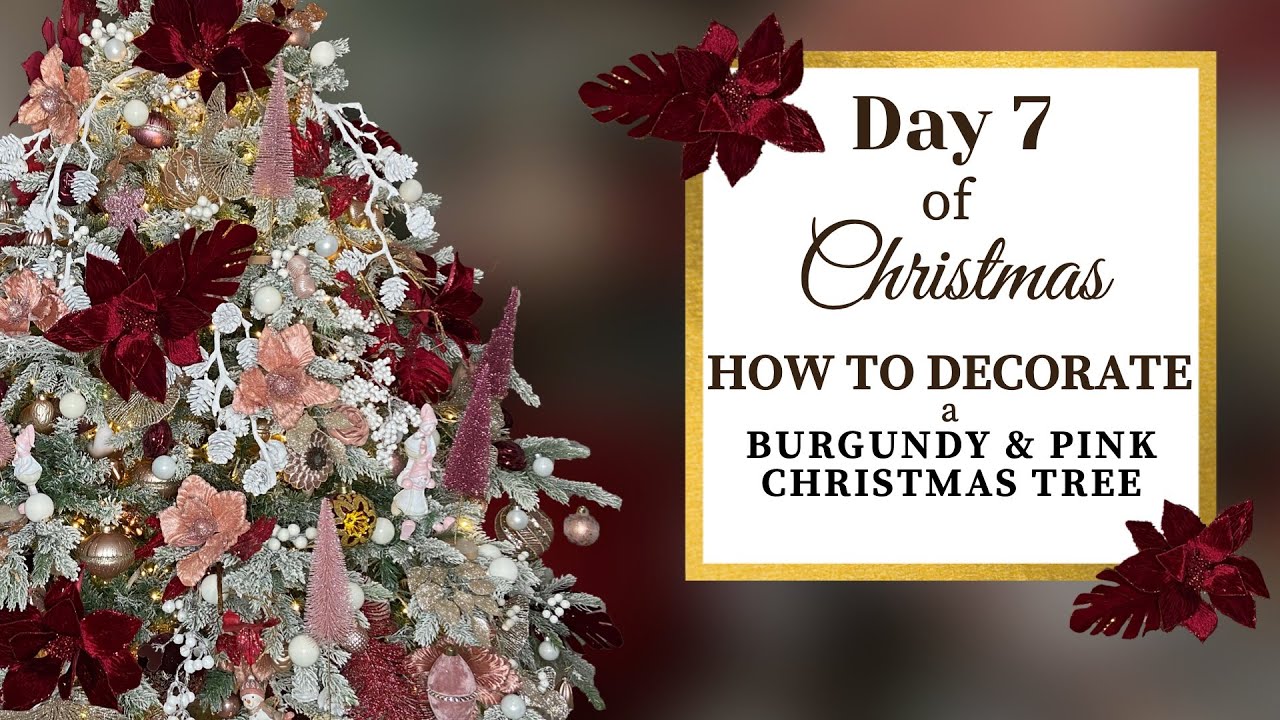 CHRISTMAS DECORATING | How to Decorate a Burgundy & Pink Christmas Tree |Pink Winter Decor Challenge