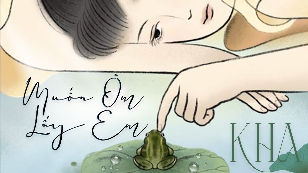 Muốn Ôm Lấy Em - Kha (Official Lyrics Video)