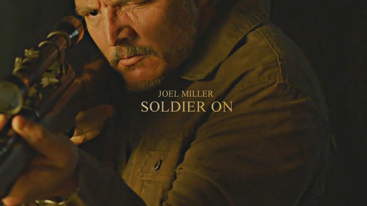 Joel Miller I Soldier On