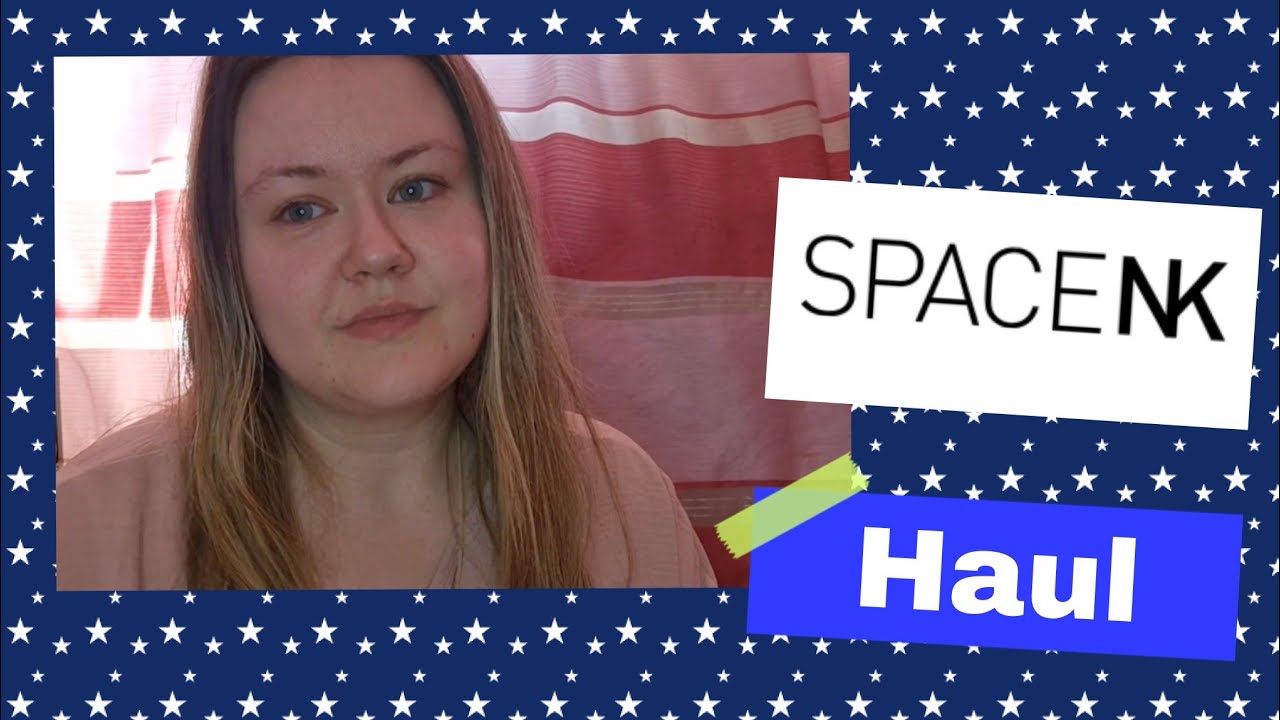Extravagant SpaceNk Haul!