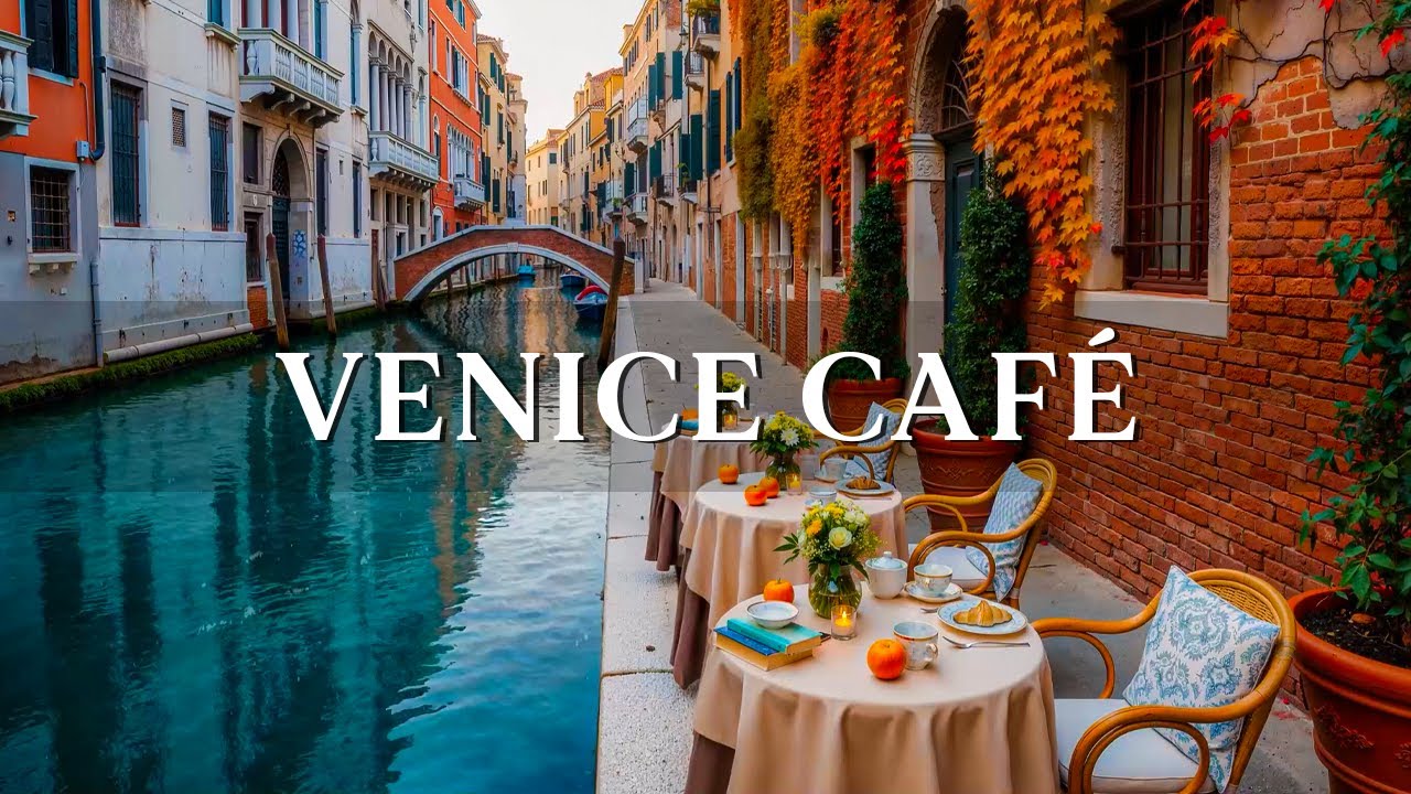 Venice Morning Café Vibes 🍁 Smooth Jazz & Bossa Nova Instrumental for Peaceful Moments