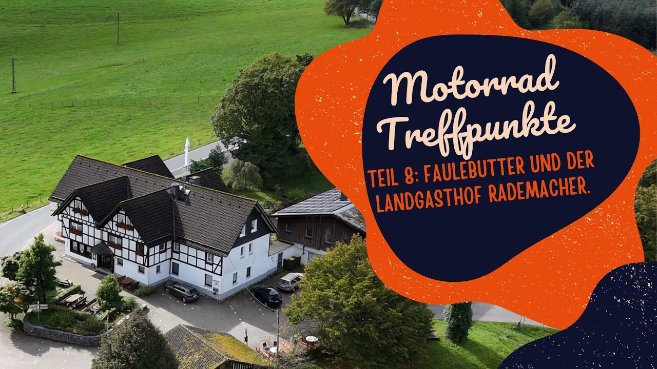 Bikertreff im Sauerland #Teil8 - Die Faulebutter bzw. der Landgasthof Rademacher