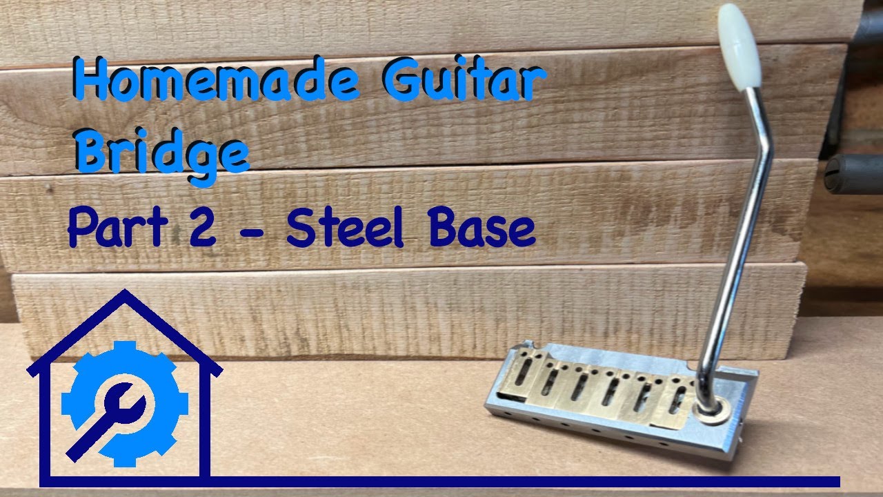 Handmade Guitar Bridge Part 2 - Steel Base