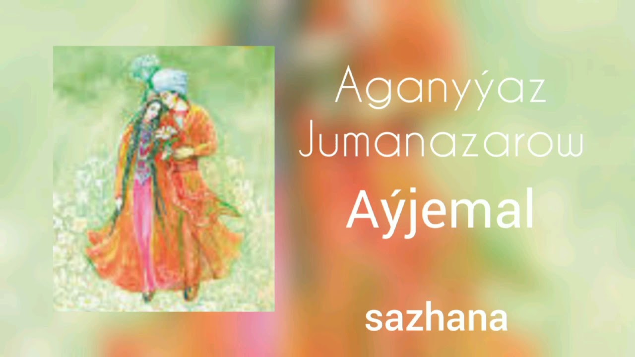 #KöneGüzer#Aganyýaz#Aýjemal Aganyýaz Jumanazarow Aýjemal