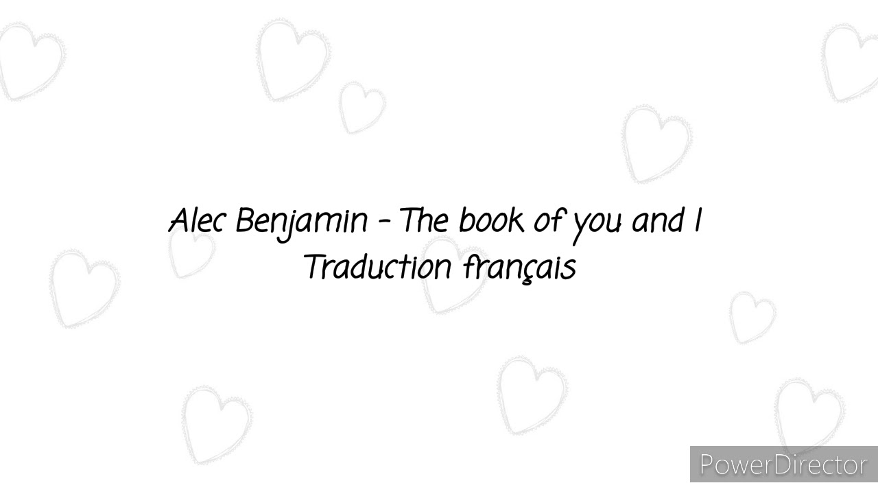 ALEC BENJAMIN - THE BOOK OF YOU AND I TRADUCTION FRANÇAIS