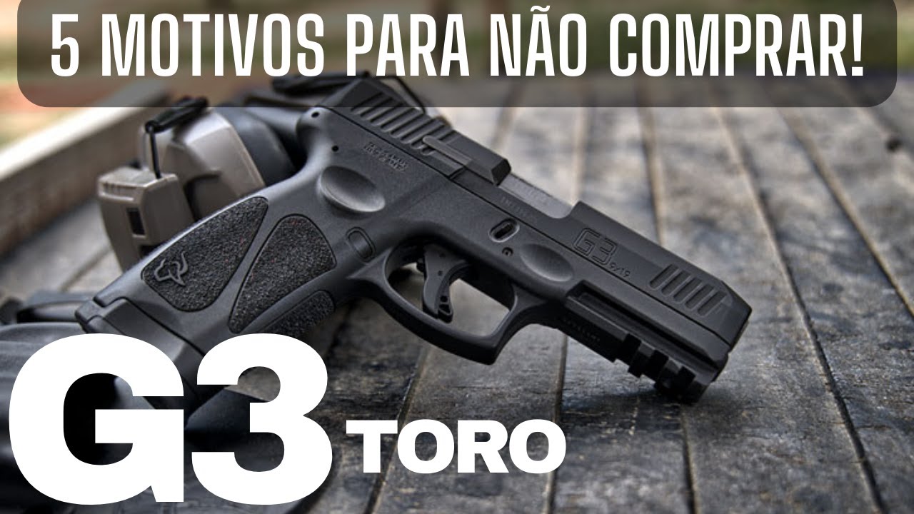 G3 TORO TAURUS - 5 motivos para n&atilde;o comprar a nova pistola Taurus G3 T.O.R.O.!