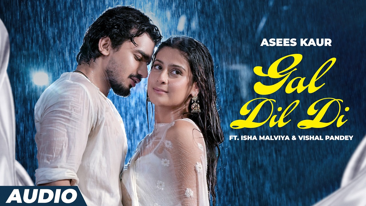 Gal Dil Di (Official Audio) Asees Kaur | Isha Malviya | Vishal Pandey | New Punjabi Songs 2026