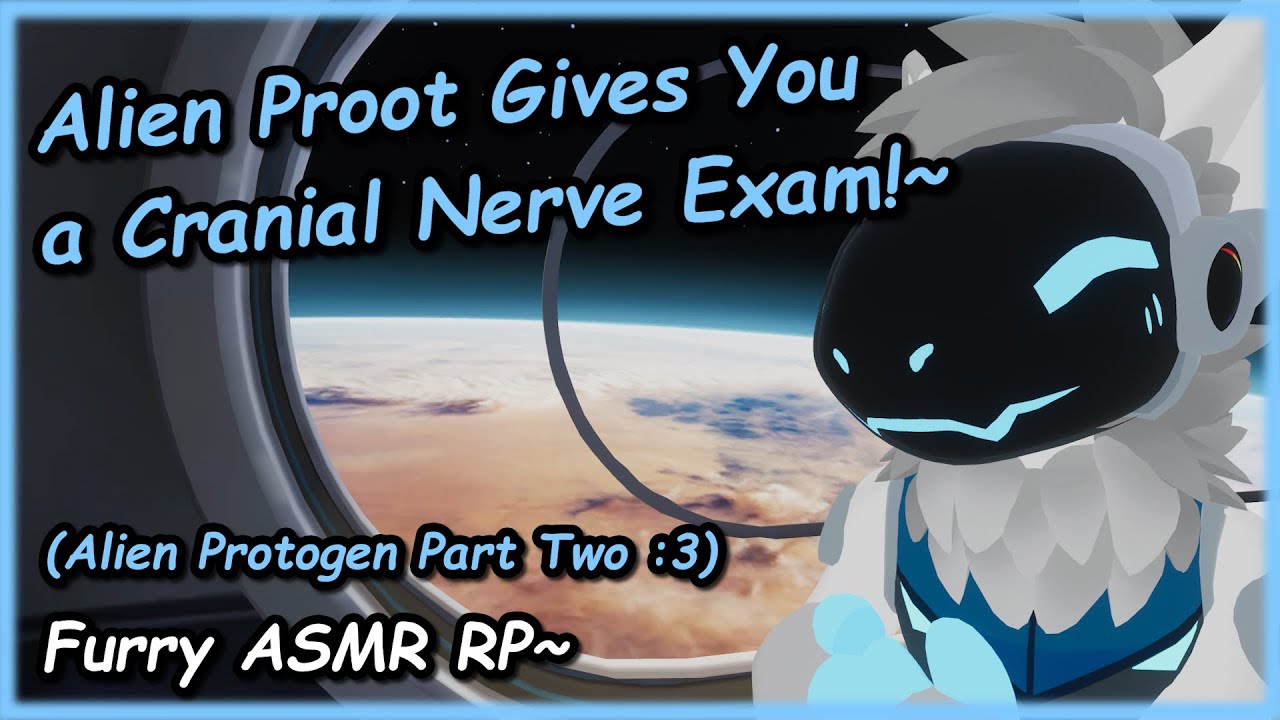 [Furry ASMR] Cranial Nerve Exam from an Alien Protogen~! (Part Two :3)