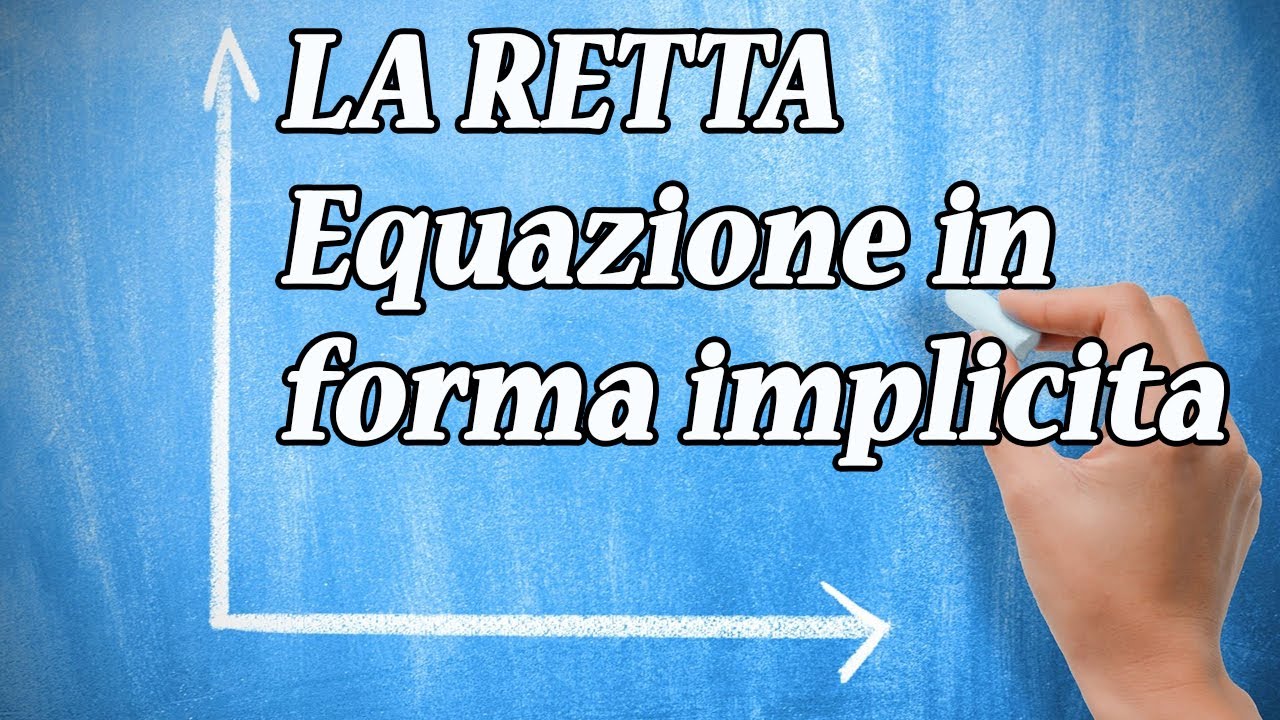 Retta - Equazione generale della retta (forma implicita) - Posizioni reciproche tra rette