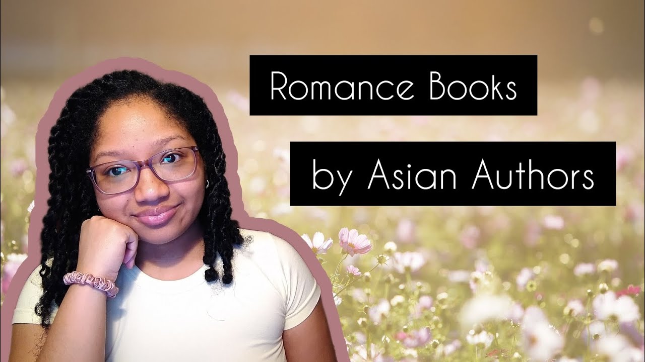 Romance Book Recommendations by Asian Authors for Asian-American & Pacific Islander Heritage Month