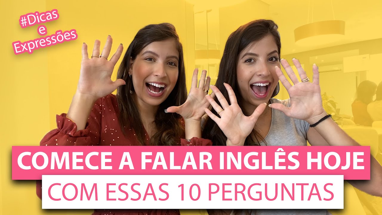 COMO COMEÇAR UMA CONVERSA EM INGLÊS | 10 PERGUNTAS ÚTEIS