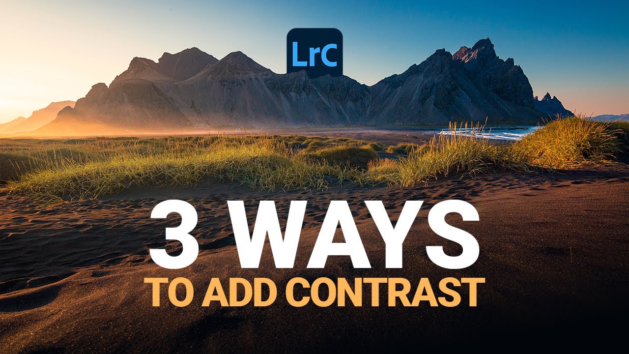 3 Ways to ADD CONTRAST with Lightroom Classic