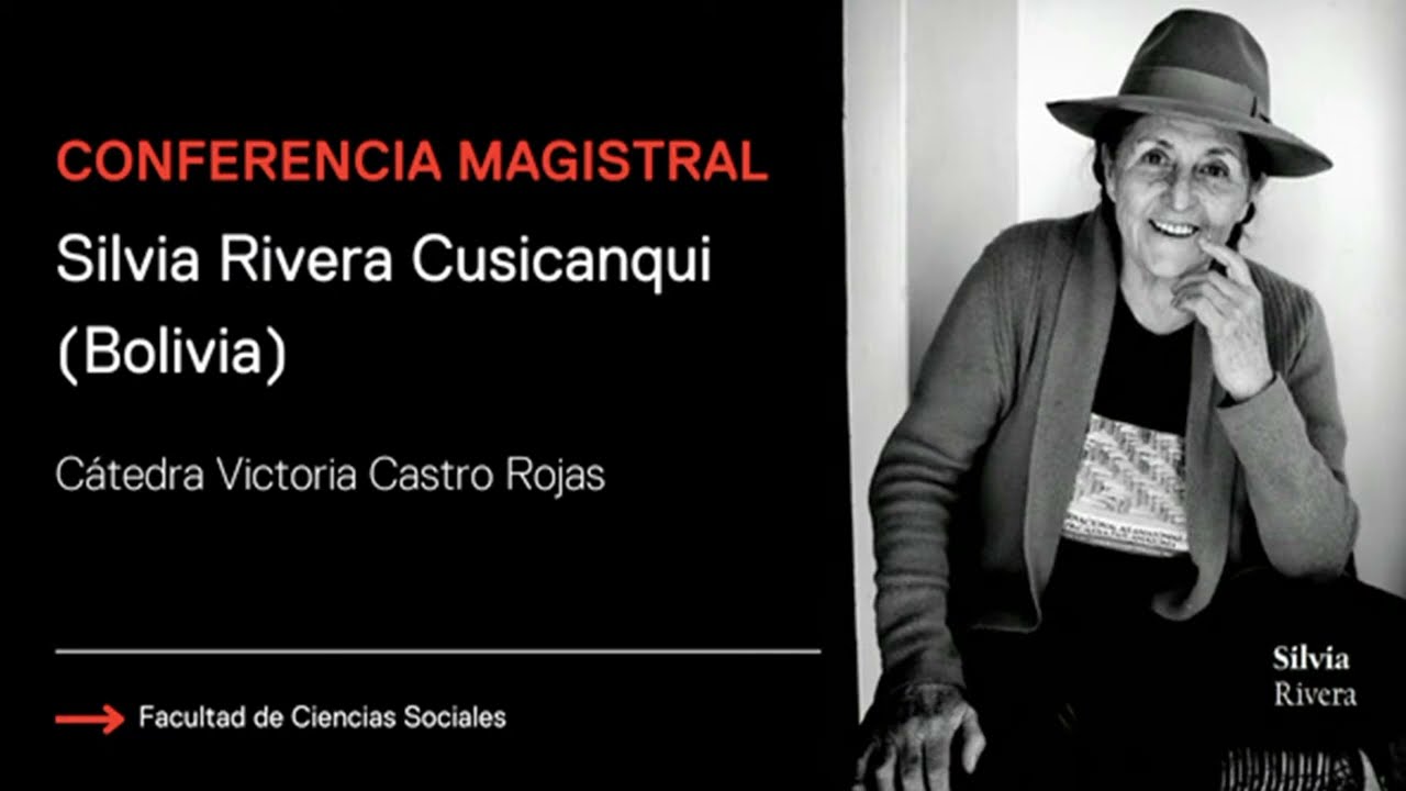 Conferencia Descolonización y pueblos indígenas. Reflexiones desde lo Ch’ixi