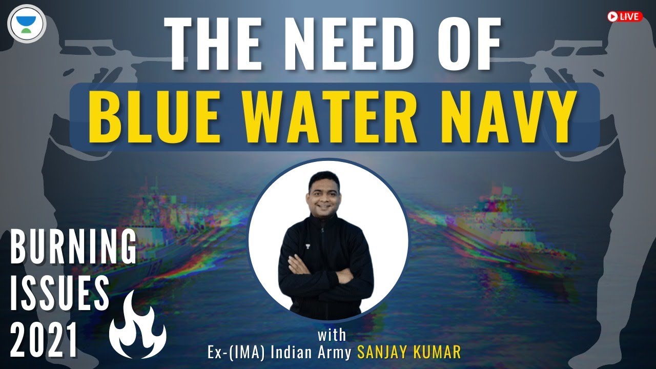 The Need Of Blue Water Navy | Current Burning Issues | Ex-Indian Army Sanjay Kumar Singh