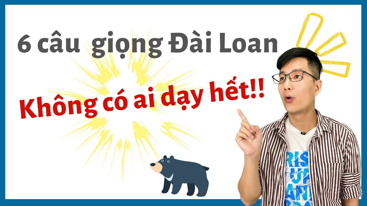 Người Đài nói tiếng Hoa kiểu .. 6 câu bạn phải biết! (2022)
