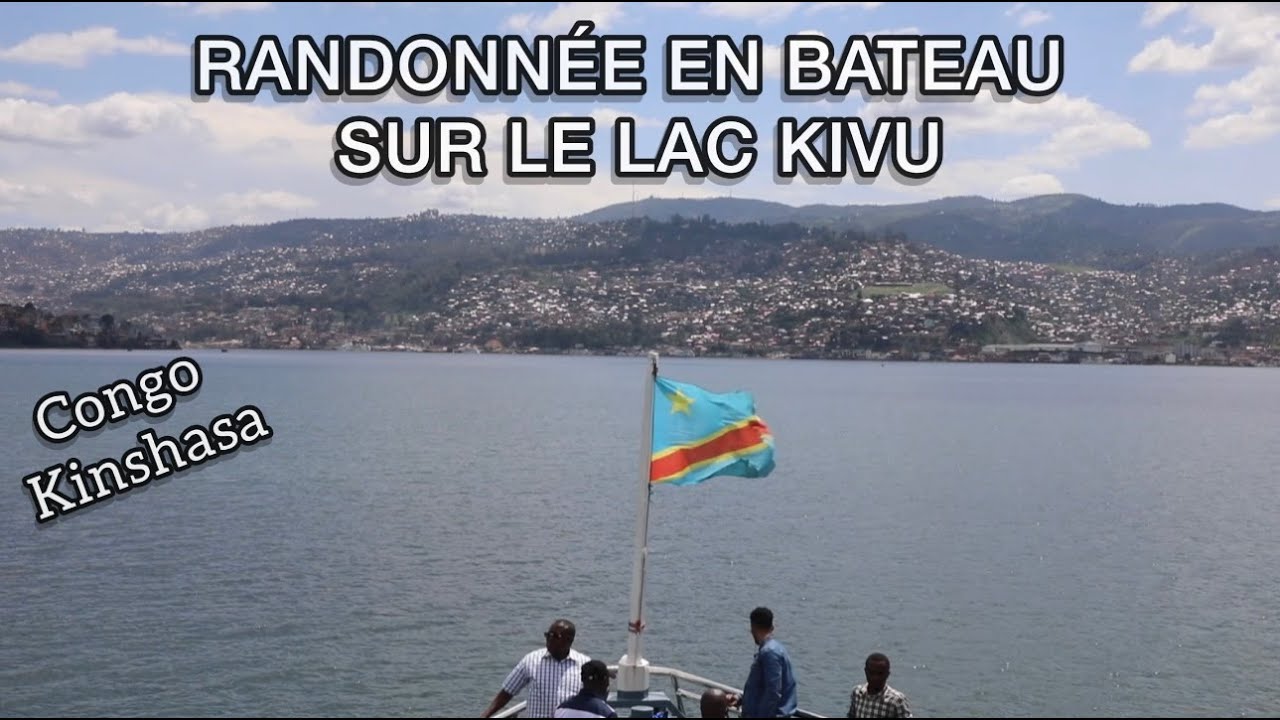 LA BEAUTE DU LAC KIVU LAC AU CONGO - GOMA BUKAVU