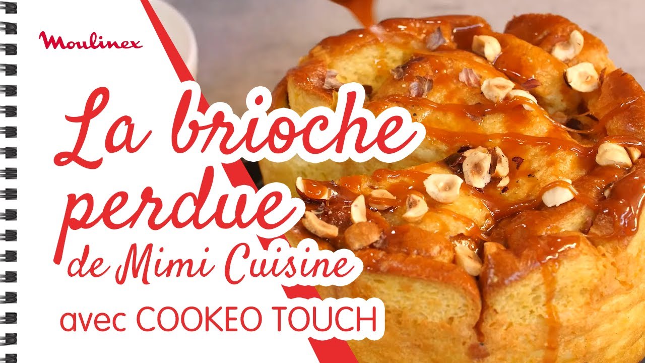 La brioche perdue de Mimi Cuisine avec COOKEO TOUCH | Les recettes Moulinex