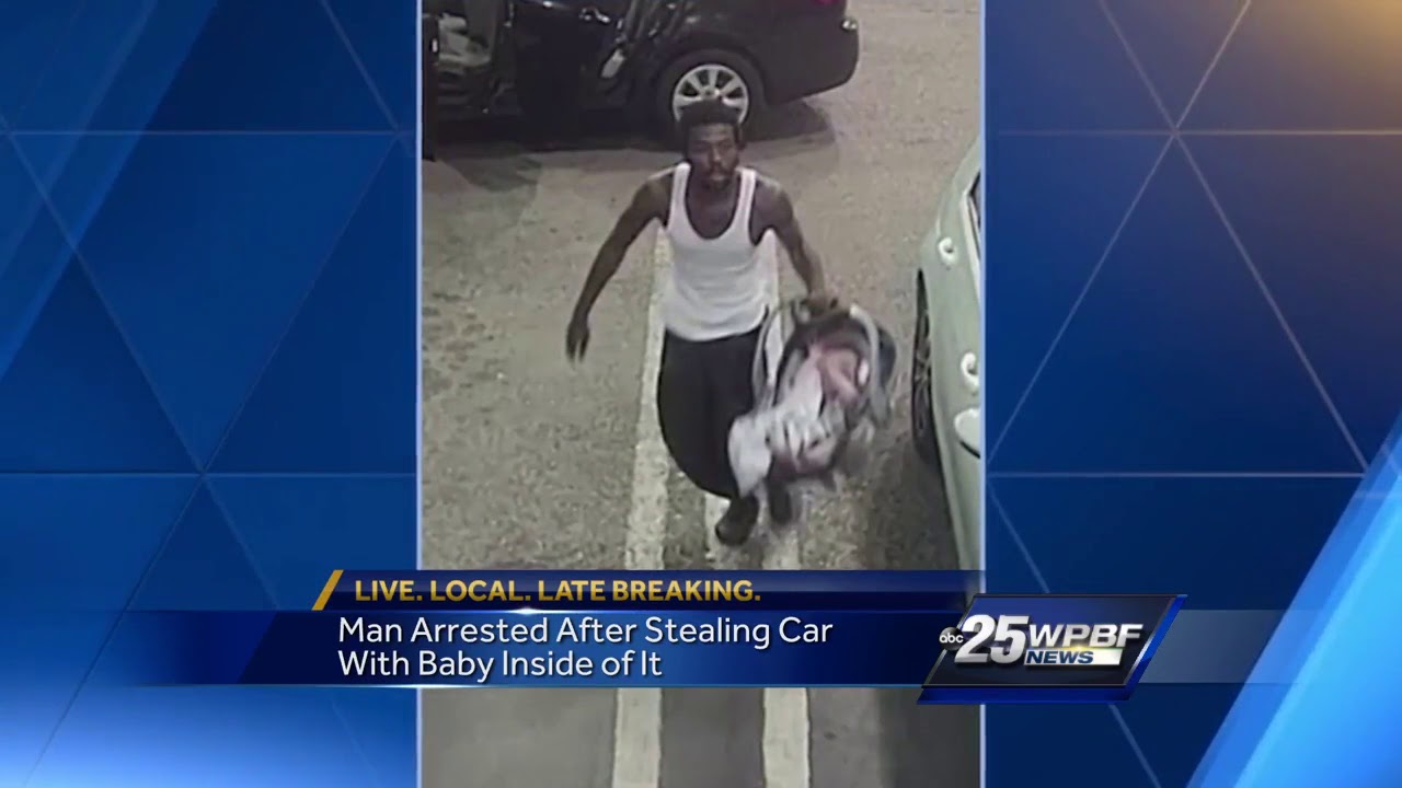 Man arrested after stealing car with a baby inside it