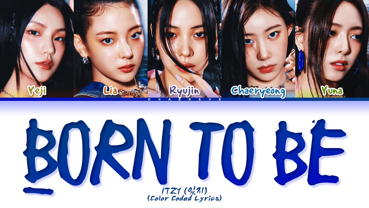 ITZY BORN TO BE (Final Ver.) Lyrics (Color Coded Lyrics)