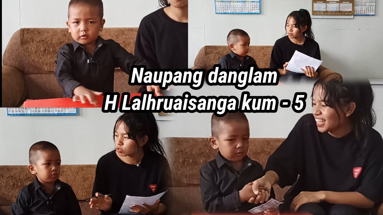 Naupang danglam tak//hriatna ṭha em em H Lalhruaisanga kum 5